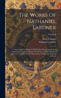 Produktbild: The Works Of Nathaniel Lardner