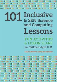 Produktbild: 101 Inclusive and SEN Science and Computing Lessons