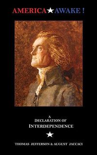 Bild vom Artikel America Awake: A Declaration of Interdependence vom Autor Thomas Jefferson Memorial Association Of The United States