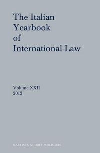 Produktbild: The Italian Yearbook of International Law, Volume 22 (2012)