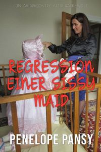 Produktbild: Regression einer Sissy Maid