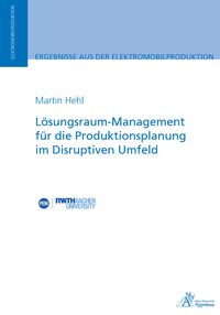 Produktbild: L&ouml;sungsraum-Management f&uuml;r die Produktionsplanung im Disruptiven Umfeld