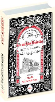Bild vom Artikel Bau- und Kunstdenkmäler Stadt ASCHERSLEBEN 1904. vom Autor Adolf Brinkmann