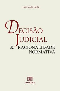 Produktbild: Decis&atilde;o judicial e racionalidade normativa