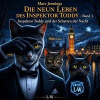 Produktbild: Die neun Leben des Inspektor Toddy - Fall 3 - Inspektor Toddy und der Schatten der Nacht