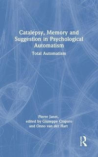 Produktbild: Catalepsy, Memory and Suggestion in Psychological Automatism