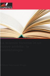Produktbild: La scienza forense in un nuovo ambito: la cosmetologia