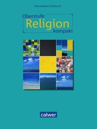 Bild vom Artikel Oberstufe Religion kompakt vom Autor Veit-Jakobus Dieterich