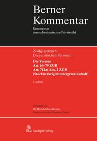 Produktbild: Die juristischen Personen. Die Vereine, Art. 60&ndash;79 ZGB Art. 712m Abs. 2 ZGB (Stockwerkeigent&uuml;mergemeinschaft)