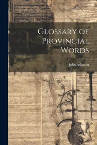 Produktbild: Glossary of Provincial Words