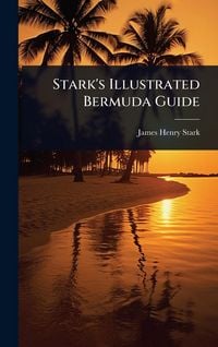 Produktbild: Stark's Illustrated Bermuda Guide