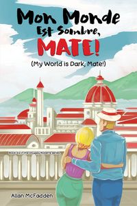Produktbild: Mon Monde Est Sombre, Mate! (My World Is Dark, Mate!)