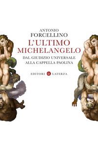Produktbild: L' ultimo Michelangelo. Dal 'Giudizio Universale' alla Cappella Paolina