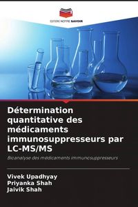 Produktbild: D&eacute;termination quantitative des m&eacute;dicaments immunosuppresseurs par LC-MS/MS