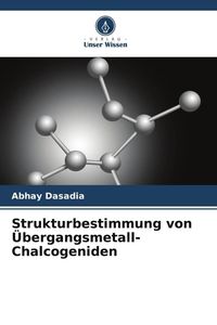 Produktbild: Strukturbestimmung von &Uuml;bergangsmetall-Chalcogeniden