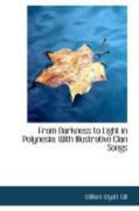 Produktbild: From Darkness to Light in Polynesia: With Illustrative Clan Songs