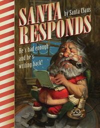 Produktbild: Santa Responds: He's Had Enough... and He's Writing Back!