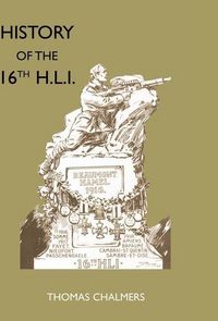 Produktbild: History of the 16th Battalion the Highland Light Infantry (City of Glasgow Regiment)