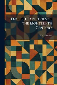 Produktbild: English Tapestries of the Eighteenth Century