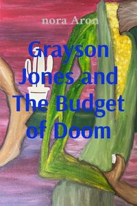 Produktbild: Grayson Jones and The Budget of Doom