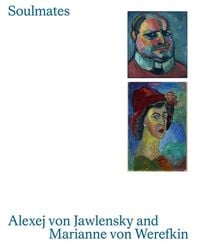 Produktbild: Soulmates: Alexej von Jawlensky and Marianne von Werefkin