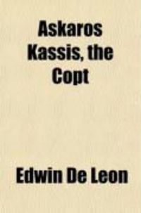 Produktbild: Askaros Kassis the Copt; A Romance of Modern Egypt