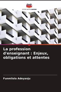 Produktbild: La profession d'enseignant : Enjeux, obligations et attentes
