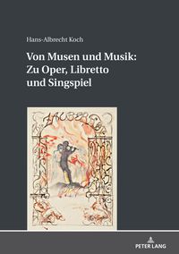 Produktbild: Von Musen und Musik: Zu Oper, Libretto und Singspiel