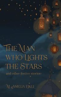 Produktbild: The Man who Lights the Stars and other festive stories
