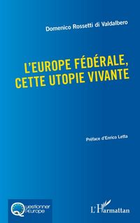 Produktbild: L'Europe f&eacute;d&eacute;rale, cette utopie vivante