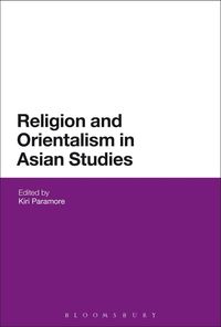 Produktbild: Religion and Orientalism in Asian Studies