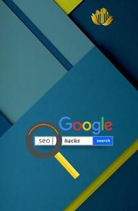 Produktbild: Google SEO Hacks | Wie Google Dienste zu Google SEO-Tools werden (Format: 12,5 x 19,0 cm)