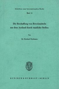 Produktbild: Die Beschaffung von Beweismitteln aus dem Ausland durch staatliche Stellen.