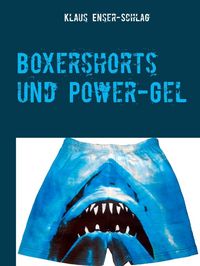 Produktbild: Boxershorts und Power-Gel
