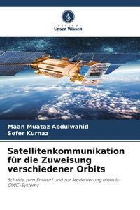 Produktbild: Satellitenkommunikation f&uuml;r die Zuweisung verschiedener Orbits