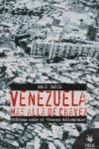 Produktbild: Venezuela m&aacute;s all&aacute; de Ch&aacute;vez : cr&oacute;nicas sobre el "Proceso Bolivariano"