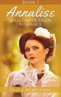 Produktbild: Mail Order Bride: Annalise - Book 1 (Mail Order Bride Series: Annalise, #1)