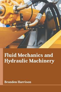 Produktbild: Fluid Mechanics and Hydraulic Machinery