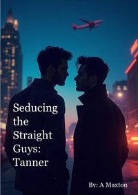 Produktbild: Seducing the Straight Guys: Tanner
