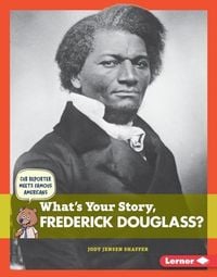 Produktbild: What's Your Story, Frederick Douglass?