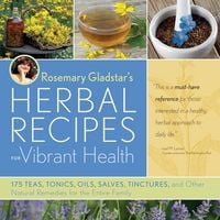 Produktbild: Rosemary Gladstar's Herbal Recipes for Vibrant Health