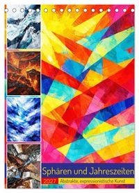 Produktbild: Sph&auml;ren und Jahreszeiten - Abstrakte, expressionistische Kunst (Tischkalender 2027 DIN A5 hoch), CALVENDO Monatskalender
