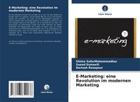 Produktbild: E-Marketing: eine Revolution im modernen Marketing
