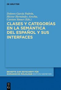 Produktbild: Clases y categor&iacute;as en la sem&aacute;ntica del espa&ntilde;ol y sus interfaces