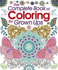 Produktbild: The Complete Book of Coloring for Grown Ups
