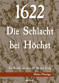 Produktbild: 1622 - Die Schlacht bei H&ouml;chst