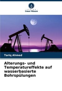 Produktbild: Alterungs- und Temperatureffekte auf wasserbasierte Bohrsp&uuml;lungen