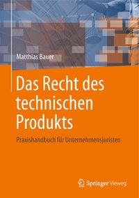 Bild vom Artikel Das Recht des technischen Produkts vom Autor Matthias Bauer