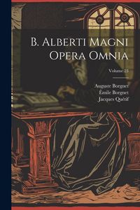 Produktbild: B. Alberti Magni Opera Omnia; Volume 23