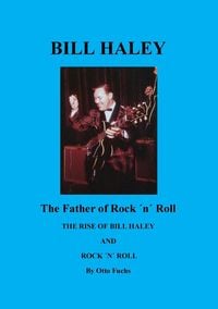 Produktbild: Bill Haley - The Father Of Rock & Roll
